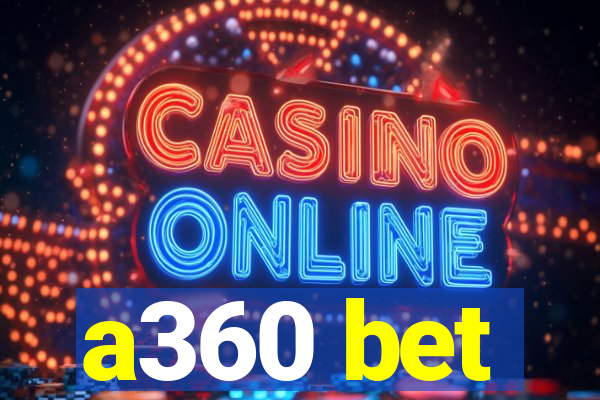 a360 bet